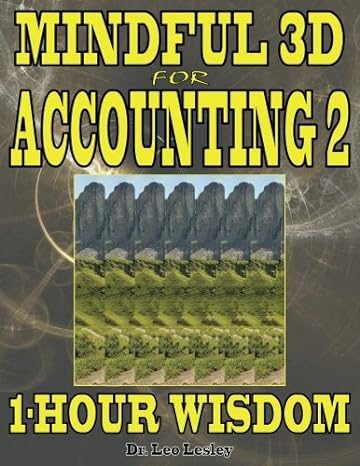 mindful 3d for accounting 2 1 hour wisdom volume 2  dr leo lesley b01n9hlozn