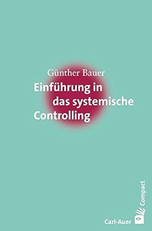 einf hrung in das systemische controlling  g?nther bauer 3849700763, 978-3849700768