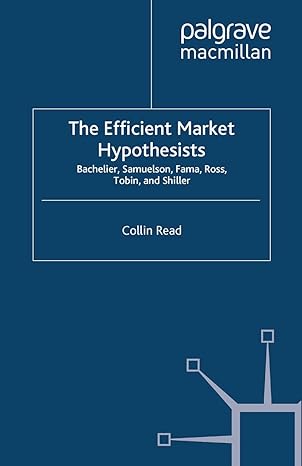 the efficient market hypothesists bachelier samuelson fama ross tobin and shiller 2013 edition colin read