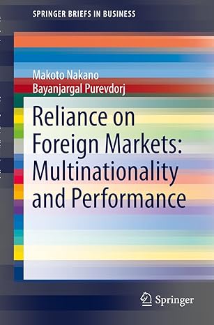 reliance on foreign markets multinationality and performance 2014 edition makoto nakano ,bayanjargal