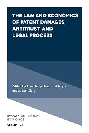 the law and economics of patent damages antitrust and legal process  james langenfeld ,frank fagan ,samuel