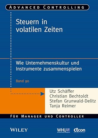 steuern in volatilen zeiten wie unternehmenskultur und instrumente zusammenspielen 1st edition utz schaffer