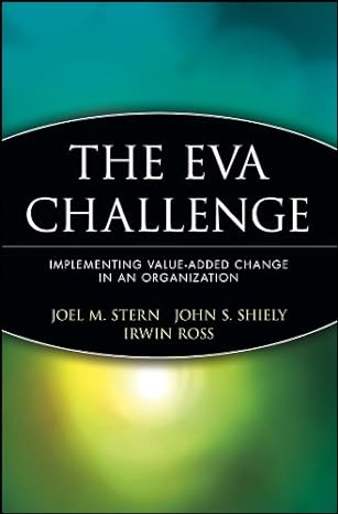 the eva challenge implementing value added change in an organization 1st edition joel m stern ,john s shiely