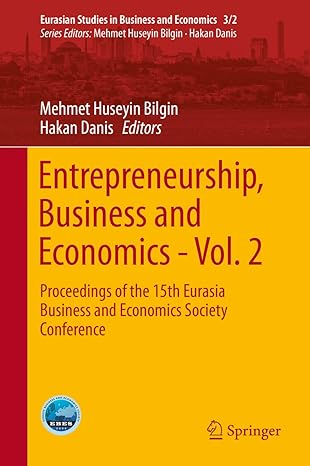 entrepreneurship business and economics vol 2 of the 15th eurasia business and economics society conference