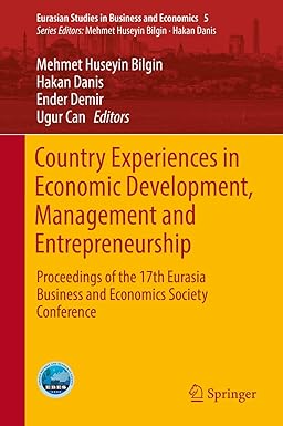 country experiences in economic development management and entrepreneurship of the 17th eurasia business and