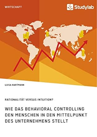 rationalit t versus intuition wie das behavioral controlling den menschen in den mittelpunkt des unternehmens