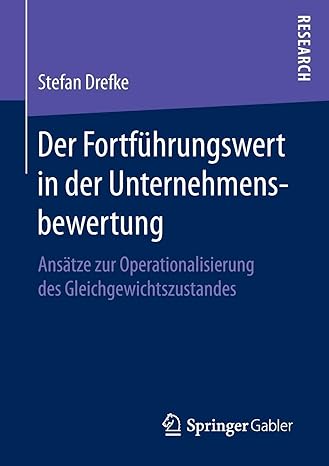 der fortf hrungswert in der unternehmensbewertung ans tze zur operationalisierung des gleichgewichtszustandes