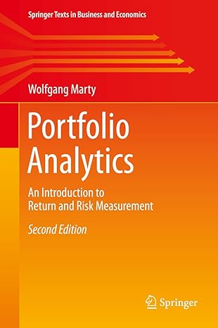 portfolio analytics an introduction to return and risk measurement 2nd edition wolfgang marty b016cz1z1y,