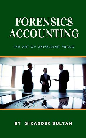 forensics accounting the art of unfolding fraud  sikander sultan b072mg872k, b076mq1h9z