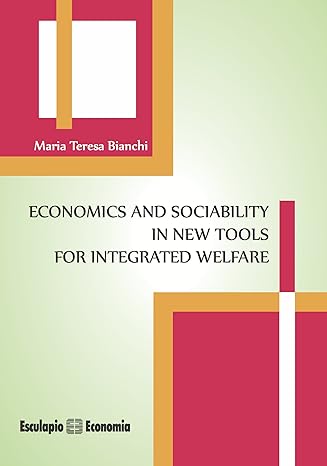 economics and sociability in new tools for integrated welfare  maria teresa bianchi b00gp5ovvs