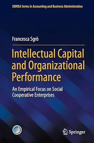 intellectual capital and organizational performance an empirical focus on social cooperative enterprises 