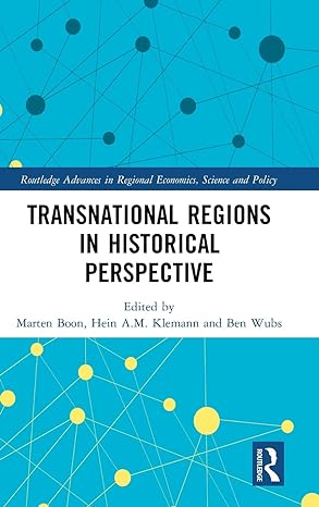 transnational regions in historical perspective 1st edition marten boon ,hein a m klemann ,ben wubs