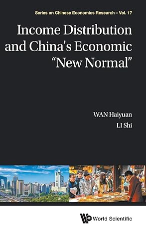 income distribution and chinas economic new normal 1st edition haiyuan wan ,shi li 9811200645, 978-9811200649