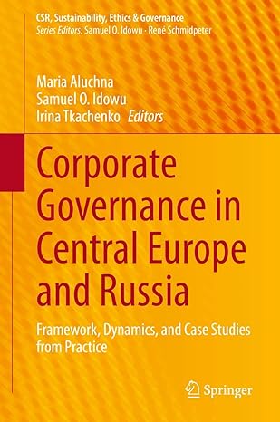 corporate governance in central europe and russia framework dynamics and case studies from practice 1st