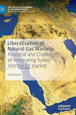 liberalisation of natural gas markets potential and challenges of integrating turkey into the eu market 1st