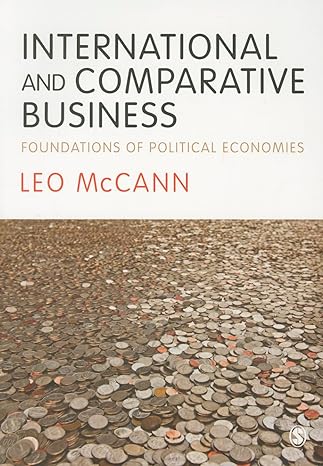 international and comparative business foundations of political economies 1st edition leo mccann 1412948754,