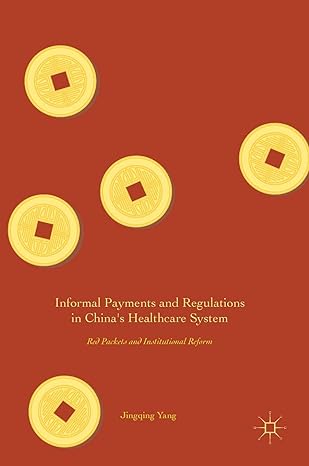 informal payments and regulations in chinas healthcare system red packets and institutional reform 1st