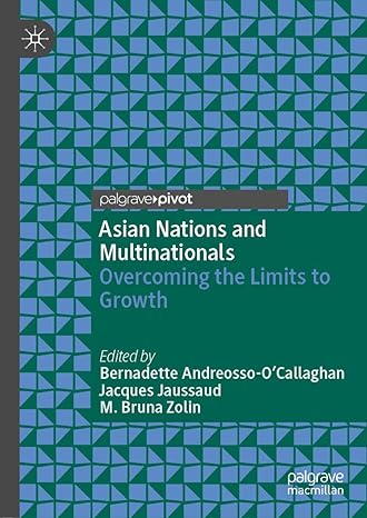 asian nations and multinationals overcoming the limits to growth 1st edition bernadette andreosso o'callaghan