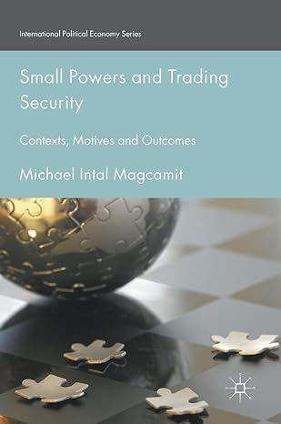 small powers and trading security contexts motives and outcomes 1st edition michael intal magcamit