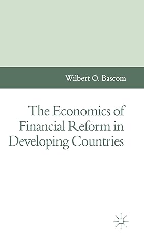 the economics of financial reform in developing countries 1994th edition wilbert o bascom 0333604741,