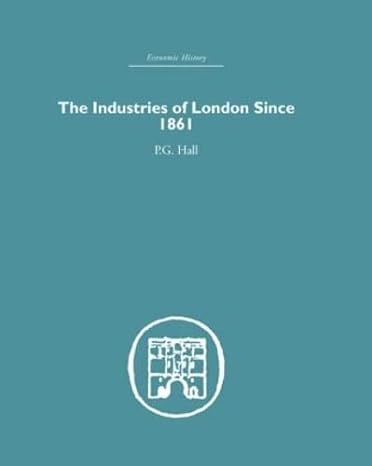 industries of london since 1861 1st edition p g hall 0415381584, 978-0415381581