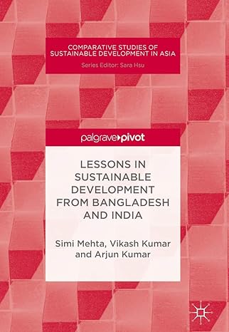 lessons in sustainable development from bangladesh and india 1st edition simi mehta ,vikash kumar ,arjun