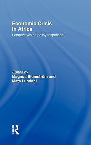 economic crisis in africa perspectives on policy responses 1st edition magnus blomstrom ,mats lundahl