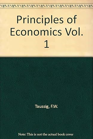 principles of economics volume 1 1st edition f w taussig b000sfa2aa