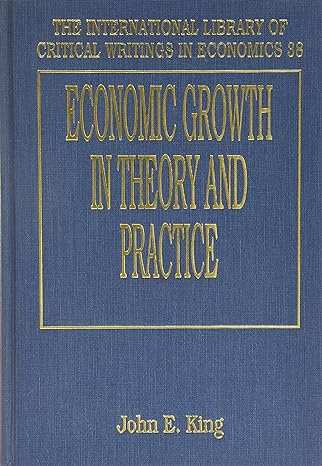 economic growth in theory and practice a kaldorian perspective 1st edition j e king 1852789557, 978-1852789558