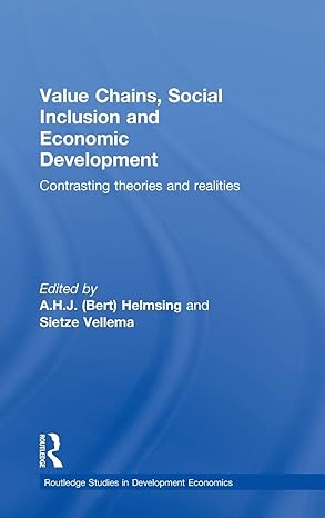 Value Chains Social Inclusion And Economic Development Contrasting Theories And Realities