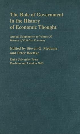 the role of government in the history of economic thought 2005 supplement 1st edition steven g medema ,peter