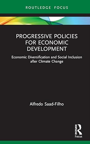 progressive policies for economic development 1st edition alfredo saad filho 0367610442, 978-0367610449