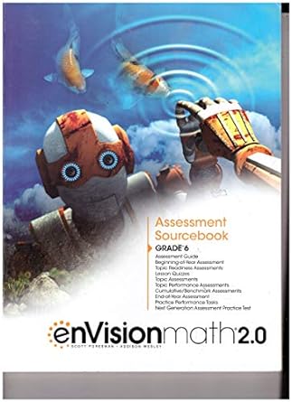 envisionmath2 0 assessment sourcebook grade 6 1st edition peasron 0328884995, 978-0328884995