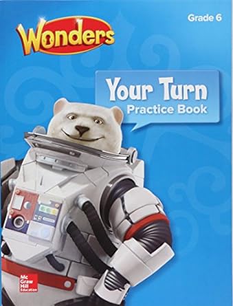 wonders your turn practice book grade 6 1st edition donald bear ,mcgraw hill 0076802590, 978-0076802593