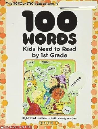 100 words kids need to read by 1st grade sight word practice to build strong readers workbook edition