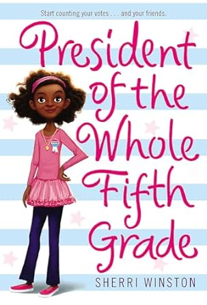 president of the whole fifth grade 1st edition sherri winston 0316114332, 978-0316114332