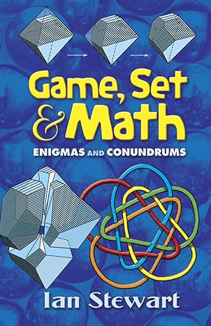 game set and math enigmas and conundrums 1st edition ian stewart 0486458849, 978-0486458847