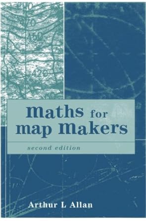 maths for map makers 2nd edition arthur l. allan 1870325990, 978-1870325998