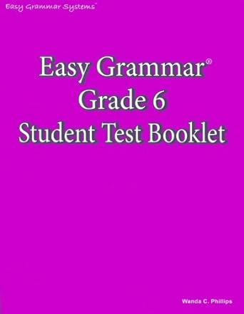 easy grammar grade 6 student test booklet 1st edition wanda c phillips 0936981520, 978-0936981529