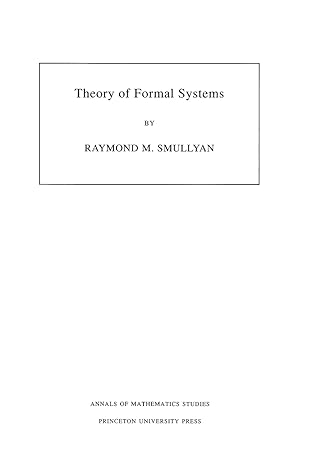 theory of formal systems volume 47 1st edition raymond m. smullyan 069108047x, 978-0691080475