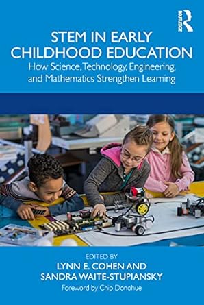 stem in early childhood education how science technology engineering and mathematics strengthen learning 1st