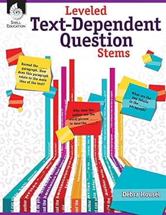 leveled text dependent question stems for grades k 12 1st edition debra j housel 1425814751, 978-1425814755