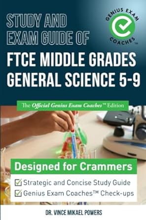 study and exam guide of ftce middle grades general science 5 9 the official genius exam coaches edition dr
