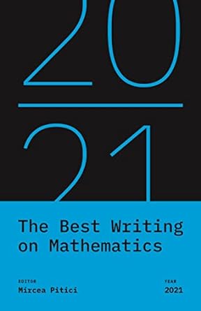 the best writing on mathematics 2021 1st edition mircea pitici 0691225702, 978-0691225708