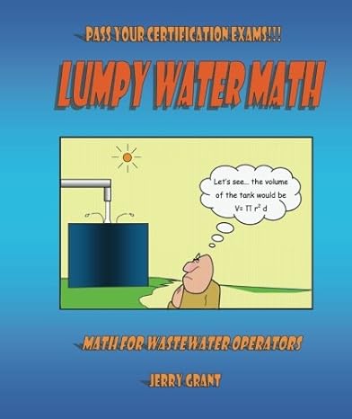 lumpy water math math for wastewater operators 1st edition jerry grant 1419659200, 978-1419659201