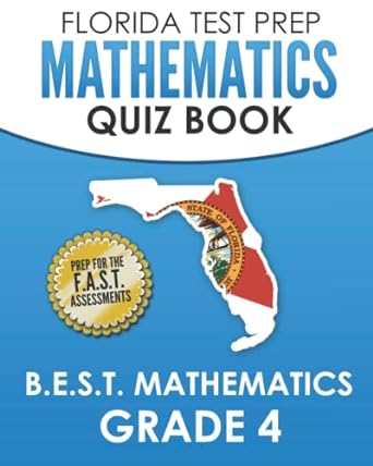 florida test prep mathematics quiz book b e s t mathematics grade 4 preparation for the f a s t mathematics