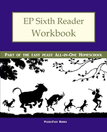 ep sixth reader workbook part of the easy peasy all in one homeschool workbook edition puzzlefast ,lee giles