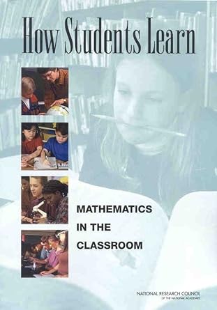 how students learn mathematics in the classroom edition national research council ,division of behavioral and