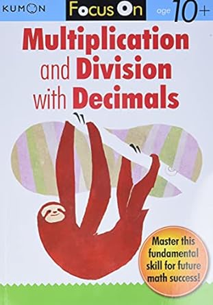 focus on multiplication and division with decimals csm wkb edition kumon publishing ,kumon 1935800426,