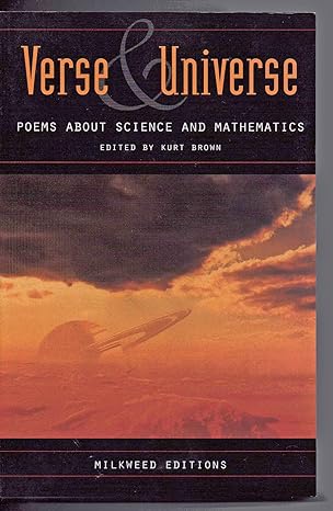 verse and universe poems about science and mathematics 1st edition kurt brown 1571314075